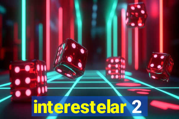 interestelar 2